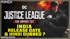 With justice league snyder cut release date of march 18 globally, here's everything you need to know about how to watch justice league with justice league snyder cut out internationally on march 18, details have finally surfaced on how fans can watch the hotly anticipated move in india. Justice League Snyder Cut India Release Date Announced Hindi Dubbed Update Movies Update Youtube