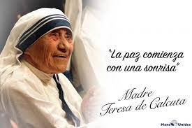 Un segundo milagro registrado en brasil fue la razón para que la santa de los pobres sea reconocida en los cánones de la iglesia. Frase De Reflexion Sobre Las Sonrisas De Madre Teresa De Calcuta Madre Teresa Frases De La Madre Teresa Sonrisa Frases