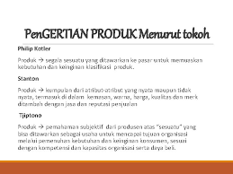Mengkonsepkan kurikulum kedalam 4 pengertian yakni: Produk Dan Pelayanan Service Pen Gertian Produk Menurut