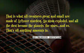 Be the first to contribute! Top 50 Quotes About Small Creatures Famous Quotes Sayings About Small Creatures