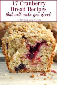 It's a great holiday dessert the family will love. 17 Fabulous Cranberry Bread Recipes Including Yeast Gluten Free Paleo Options An Oregon Cottage
