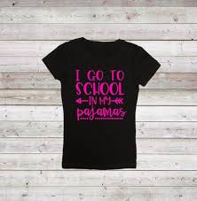 I Go To School In My Pajamas Shirt Homeschool Shirt