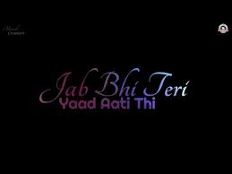 Jab bhi teri yaad ayegi downloa. Download Jab Bhi Teri Yaad Aayegi Song Whatsapp Status 3gp Mp4 Codedwap
