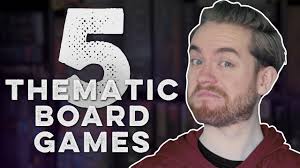 Top 5 Thematic Board Games