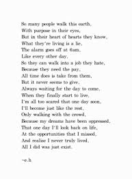 Although This Is Slightly Depressing I Find It To Be Quite Accurate To The Way Many People Live Their Lives Words Eh Poems Wise Words