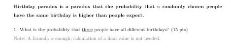 Often premises can be proven false which rectifies the contradiction. Solved Birthday Paradox Paradox Probability N Randomly Chosen People Birthday Higher People Expec Q38393577