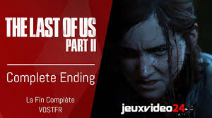 «the last of us part 2» se porte très bien ! The Last Of Us 2 Complete Ending La Fin Du Jeu Gameplay Vostfr Youtube