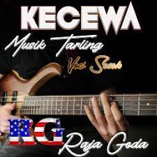 Ibarat tebu dimet manise bae Kecewa Lyrics And Music By Tarling Arranged By Rg Mamae Shella