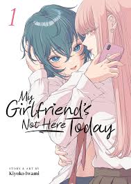 My Girlfriends Not Here Today Vol. 1 : Iwami, Kiyoko: Amazon.ca: Books