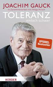 Sein nachfolger ist der ehemalige. Toleranz Einfach Schwer Amazon De Gauck Joachim Hirsch Helga Bucher