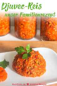 Original Djuvec Reis Rezepte Djuvec Reis Rezept Essen