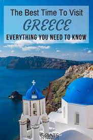 The Best Time To Visit Greece The Greek Islands A Greek Holiday Guide Goats On The Road Europe Travel Visiting Greece Europe Travel Destinations