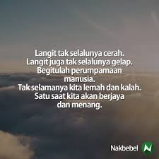 Hidup tak selalunya indah langit tak selalu cerah. Ayat Langit Tak Selalunya Cerah