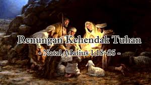 24 then joseph being raised from sleep did as the angel of the lord had bidden him, and took unto him his wife: Renungan Kehendak Tuhan Natal Matius 1 18 25 Youtube