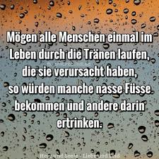 Mogen Alle Menschen Einmal Im Leben Durch Die Tranen Laufen Nachdenkliche Spruche Lebensweisheiten Spruche Spruche Zitate Leben