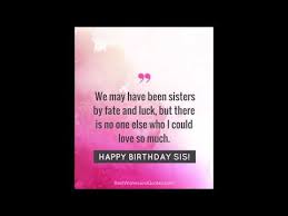 Thanks for leading an exemplary life, sis, i love you. 35 Special And Emotional Ways To Say Happy Birthday Sister