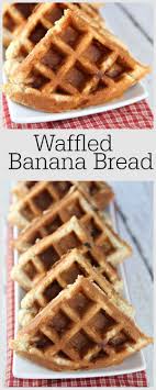 Bisquick Belgian Waffle Recipe Club Soda Now I Need A Waffle Iron For Sure Waffled Banana Bread Yep It S Banana Bread Made In The Waffle Iro Waffle Iron Recipes Waffle Maker Recipes Waffle Recipes