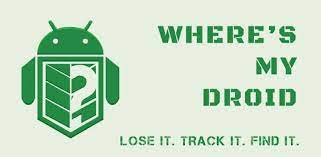 Don't panic you have several options. Wheres My Droid V6 6 11 Elite Apk4all