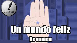 Libro un mundo feliz en pdf, escrita por aldous huxley, encuentra mas libros interesantes como un un mundo feliz. Un Mundo Feliz Resumen Youtube