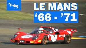 Ford, ferrari, and their battle for speed and glory at le mans by a. Legends Of Le Mans 66 71 The True Golden Age Of Racing Youtube