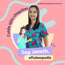 Dra Janeth Sánchez. Oftalmología Pediátrica