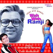 Amazon.com: Jodi Kya Banai Wah Wah Ramji (Original Motion Picture  Soundtrack) : Anand Raaj Anand: Digital Music