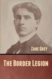 Amazon.com: The Border Legion: 9781636370682: Grey, Zane: 圖書