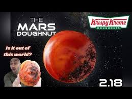 18) only, is filled with chocolate creme and dipped and krispy kreme has a special promotion in store for those folks: Krispy Kreme New Mars Donut Review Mars Landing Youtube