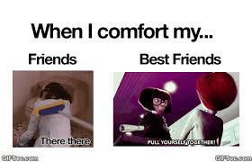 Maybe you would like to learn more about one of these? Funny Best Friends Memes