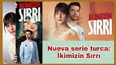 Nerede çekiliyor, hangi kanalda, oyuncu kadrosu. Ikimizin Sirri Inicia Proximamente Youtube