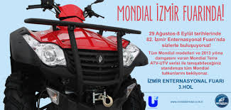 82 Izmir Enternasyonal Fuari Aciliyor Mondial Sizlerle Bulusuyor 29 Agustos 8 Eylul Tarihleri Arasinda Tum Mondial Modelleri Ve 2013 Atv Tarih Motosikletler