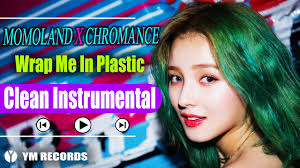 모모랜드(momoland) x 크로망스(chromance) wrap me in plastic m/v making film. Momoland Chromance Wrap Me In Plastic Clean Instrumental Download Link Youtube