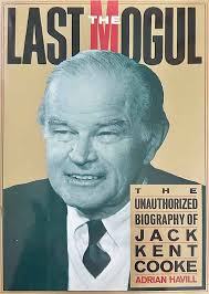 Learn about The Last Mogul: The Unauthorized Biography of Jack Kent Cooke  by Adrian Havill