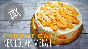 Rasa moist nya kek ini memang tiada duanya, jom kita layan resepi dibawah. Delicious Addictive Carrot Cake Kek Lobak Merah Sukatan Cawan Youtube