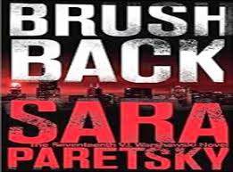 I loved the warmth of the family as close to a perfect novel as i've ever read. Brush Back By Sara Paretsky Book Review Warshawski Is Back As Bloody Minded As Ever The Independent The Independent