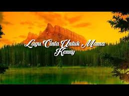 Lagu Cinta Untuk Mama Kenny Audio Lyrics Youtube