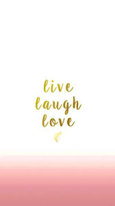Live Laugh Love Papel De Parede Papeldeparede Fundos Background Wallpaper Iphonewall Live Laugh Love Quotes Wallpaper Quotes Simple Iphone Wallpaper