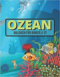 Schöne malvorlagen für kinder beliebte bilder zum ausmalen einhorn masken zum ausmalen einzigartig tierbilder zum sie schwebt über einer riesigen muschel die mit unterwasserpflanzen und korallen gefüllt ist die. Ozean Malbuch Fur Kinder 4 12 Meer Und Meerestiere Zum Ausmalen Fur Kinder Amazon De Buch Aktivitats Bucher