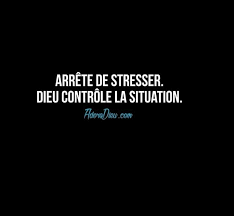 Arrete De Stresser Dieu Controle La Situation Prieres Chretiennes Citations Bibliques Versets De La Bible