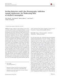 PDF) Sexting Behaviors and Cyber Pornography Addiction Among Adolescents:  the Moderating Role of Alcohol Consumption