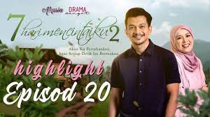 Updates mengenai upcoming drama(s) & movie(s) & anything related to 7hmk famili. Highlight Episod 20 7 Hari Mencintaiku 2 2020 Youtube
