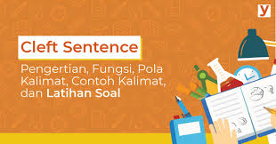 Check spelling or type a new query. Pengertian Fungsi Pola Kalimat Contoh Kalimat Dan Latihan Soal Cleft Sentence Page 3 Of 3 Yureka Education Center