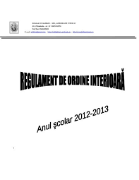 Notiunea folosita anterior actualului cod al muncii era aceea de regulament de ordine interioara. Regulament De Ordine Interioara Gheorghe Titeica Constanta