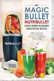 It can be used to blend, chop, mix, mince, grind just about everything, in 10 seconds of less. Magic Bullet Nutribullet Blender Smoothie Book 101 Superfood Smoothie Recipes For Energy Health And Weight Loss Magic Bullet Nutribullet Blender Mixer Cookbooks Band 1 Amazon De Brian Lisa Fremdsprachige Bucher