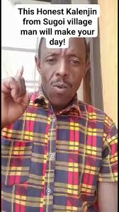 This brilliant Kalenjin from Sugoi village man will make your day!