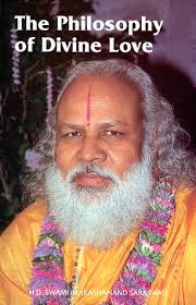 The Philosophy of Divine Love by H.D. Swami Prakashanand Saraswati