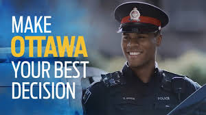 You need to have good habits and morals. Experienced Officers Ottawa Police Service