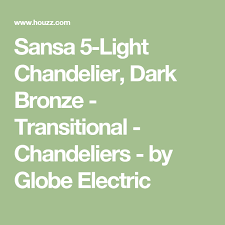 Restaurant light chandelier modern minimalist american three creative personality single head waterlines bottle chandelier bar c. Sansa 5 Light Chandelier Dark Bronze Transitional Chandeliers By Globe E Contemporary Closet Organizers Transitional Chandeliers Contemporary Chandelier