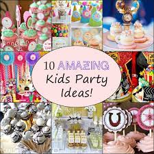 10 Awesome Kids Birthday Party Ideas Brownie Bites Blog Kids Birthday Party 20th Birthday Party Toddler Birthday Party