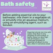 Bath Safety Tisserand Institute Essential Oil Safety Essential Oils Bath Safety